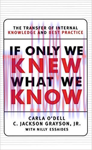 (PDF)If Only We Knew What We Know: The Transfer of Internal Knowledge and Best Practi 1st Editi...