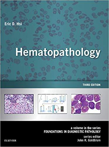 Hematopathology E-Book A Volume in the Series Foundations in Diagnostic Pathology 3rd Edition