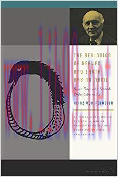 The Beginning of Heaven and Earth Has No Name: Seven Days with Second-Order Cybernetics (Meanin...