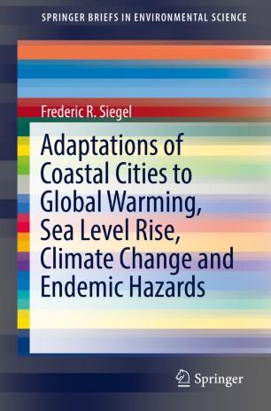Adaptations of Coastal Cities to Global Warming, Sea Level Rise, Climate Change and Endemic Haz...