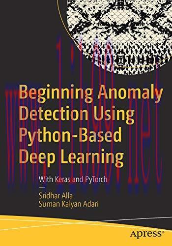 [FOX-Ebook]Beginning Anomaly Detection Using Python-Based Deep Learning: With Keras and PyTorch