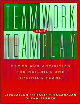 (PDF)Teamwork and Teamplay: Games and Activities for Building and Training Teams 1st Edition