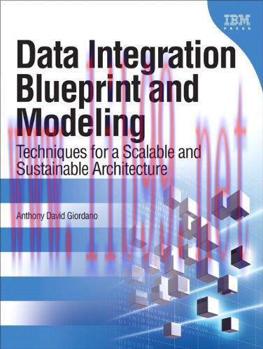 [FOX-Ebook]Data Integration Blueprint and Modeling: Techniques for a Scalable and Sustainable A...