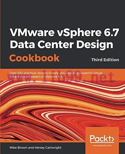 [FOX-Ebook]VMware vSphere 6.7 Data Center Design Cookbook, 3rd Edition