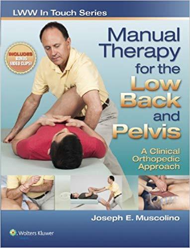 Manual Therapy for the Low Back and Pelvis - A Clinical Orthopedic Approach