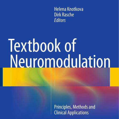 Textbook of Neuromodulation Principles, Methods and Clinical Applications - Wei Zhi
