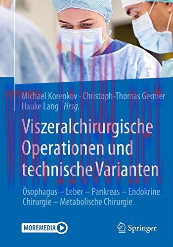 [AME]Viszeralchirurgische Operationen und technische Varianten: &Ouml;sophagus - Leber - Pankreas - ...