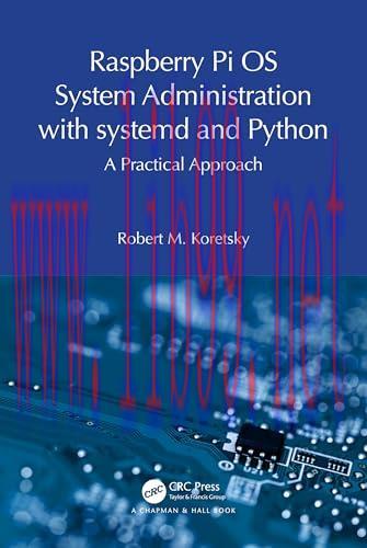 [FOX-Ebook]Raspberry Pi OS System Administration with systemd and Python: A Practical Approach