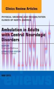 [AME]Ambulation in Adults with Central Neurologic Disorders, An Issue of Physical Medicine and ...
