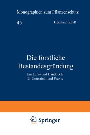 Die forstliche Bestandesgr&uuml;ndung