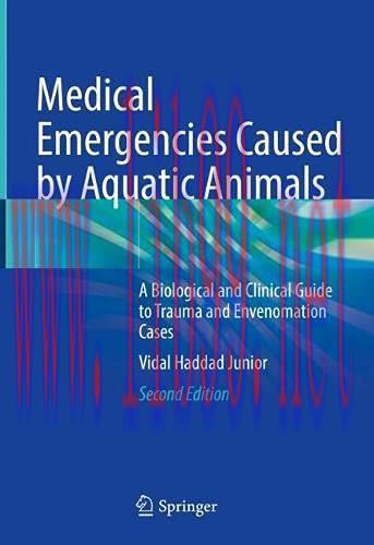 [AME]Medical Emergencies Caused by Aquatic Animals: A Biological and Clinical Guide to Trauma a...