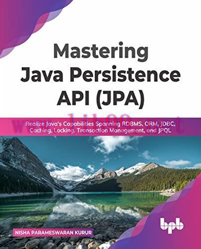 [FOX-Ebook]Mastering Java Persistence API (JPA): Realize Java's Capabilities Spanning RDBMS, OR...