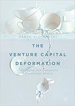 (PDF)The Venture Capital Deformation Value Destruction throughout the Investment Process 1st ed...