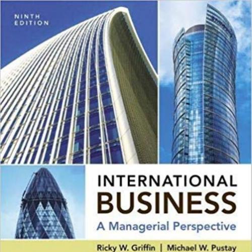 International Business A Managerial Perspective 9th By Ricky W. Griffin - Wei Zhi