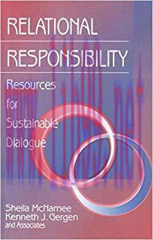 Relational Responsibility: Resources for Sustainable Dialogue 1st Edition,