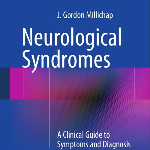 Neurological Syndromes A Clinical Guide to Symptoms and Diagnosis