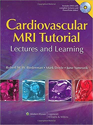 Cardiovascular MRI Tutorial - Lectures and Learning, 1st Edition