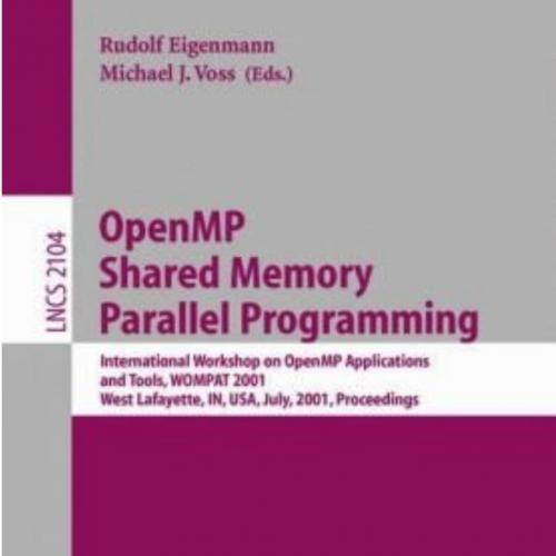 OpenMP Shared Memory Parallel Programming