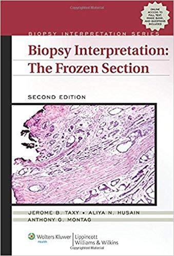 BIOPSY INTERPRETATION -THE FROZEN SECTION, 2ND EDITION