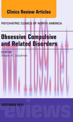 [AME]Obsessive Compulsive and Related Disorders, An Issue of Psychiatric Clinics of North Ameri...