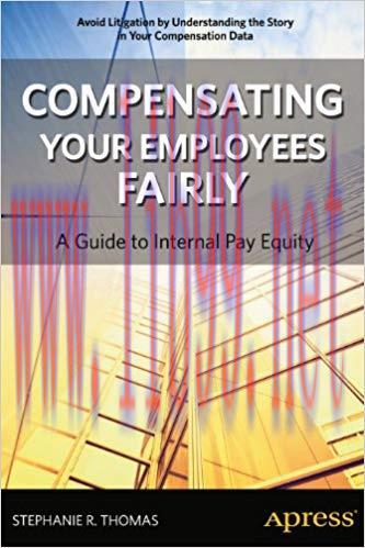 (PDF)Compensating Your Employees Fairly: A Guide to Internal Pay Equity 1st ed. Edition