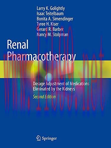 [AME]Renal Pharmacotherapy: Dosage Adjustment of Medications Eliminated by the Kidneys, 2nd Edi...