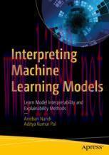 [PDF]Interpreting Machine Learning Models: Learn Model Interpretability and Explainability Meth...