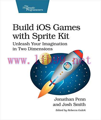 [FOX-Ebook]Build iOS Games with Sprite Kit: Unleash Your Imagination in Two Dimensions