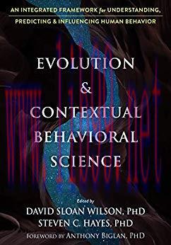 Evolution and Contextual Behavioral Science: An Integrated Framework for Understanding, Predict...