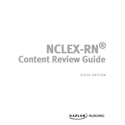 NCLEX-RN Content Review Guide 6th - Kaplan Nursing