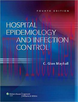 [AME]Hospital Epidemiology and Infection Control (ORIGINAL PDF from_ Publisher)