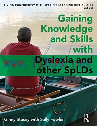[AME]Gaining Knowledge and Skills with Dyslexia and other SpLDs: Living Confidently with Dyslex...