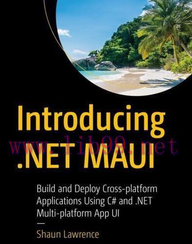 [FOX-Ebook]Introducing .NET MAUI: Build and Deploy Cross-platform Applications Using C# and .NE...