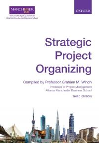 Strategic Project Organizing Third Edition