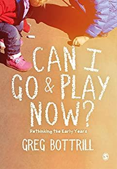 (PDF)Can I Go and Play Now Rethinking the Early Years