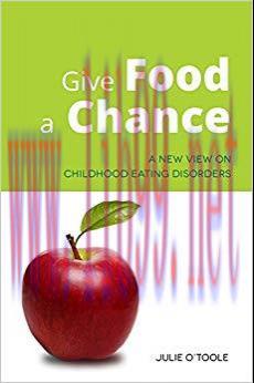 (PDF)Give Food a Chance: A New View on Childhood Eating Disorders Reprint Edition