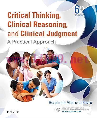 [AME]Critical Thinking, Clinical Reasoning, and Clinical Judgment: A Practical Approach, 6th Ed...