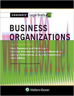 Casenote Legal Briefs for Business Organizations Klein, Ramseyer, and Bainbridge (Casenote Lega...