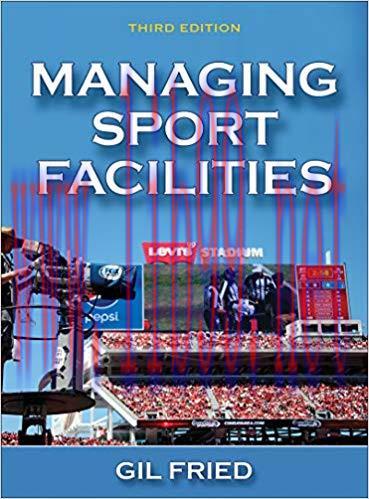 Managing Sport Facilities 3rd Edition,