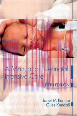 [AME]A Manual of Neonatal Intensive Care Fifth Edition