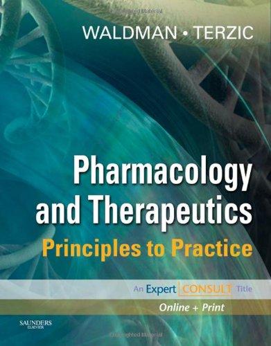 Pharmacology and Therapeutics: Principles to Practice (Waldman, Pharmacology and Therapeutics) ...