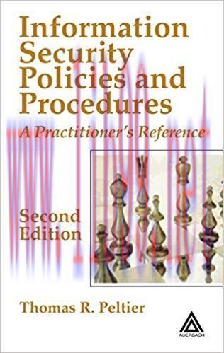 Information Security Policies and Procedures: A Practitioner&rsquo;s Reference, Second Edition 2nd Ed...
