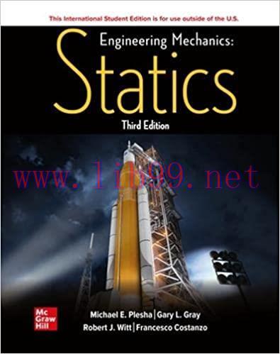 [PDF]Engineering Mechanics Statics 3rd Edition [Michael E. Plesha]
