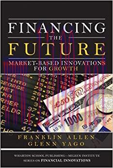(PDF)Financing the Future: Market-Based Innovations for Growth (Wharton School Publishing&ndash;Milke...