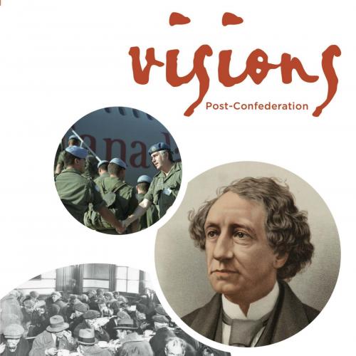 Visions Editors' Choice Post-Confederation 2nd Edition by P. E. Bryden