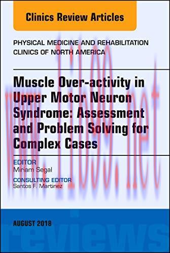 [AME]Muscle Over-activity in Upper Motor Neuron Syndrome: Assessment and Problem Solving for Co...