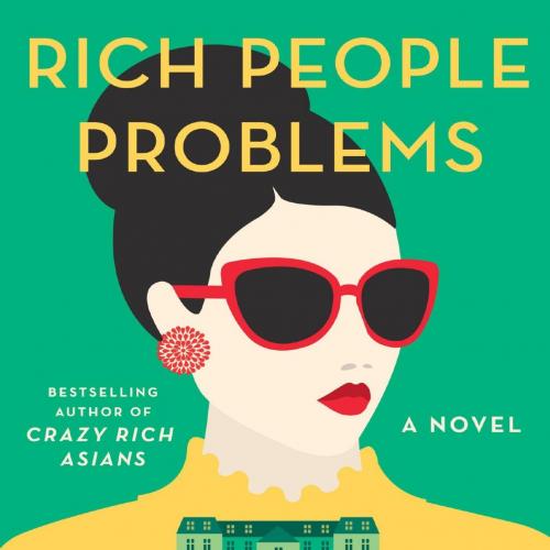 Rich People Problems-Kevin Kwan-Contemporary