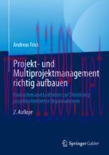[PDF]Projekt- und Multiprojektmanagement richtig aufbauen: Baukasten und Leitfaden zur Steuerun...