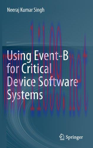 [FOX-Ebook]Using Event-B for Critical Device Software Systems