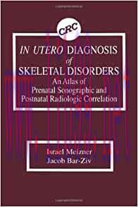 [AME]In Utero Diagnosis of Skeletal Disorders: An Atlas of Prenatal Sonographic and Postnatal R...